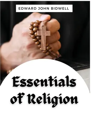 Esențialul religiei - Essentials of Religion