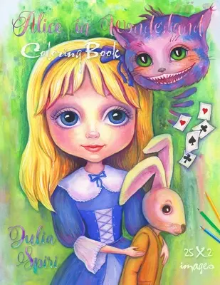 Alice în Țara Minunilor: O carte de colorat capricioasă pentru adulți - Alice in Wonderland: A Whimsical Coloring Book for Adults