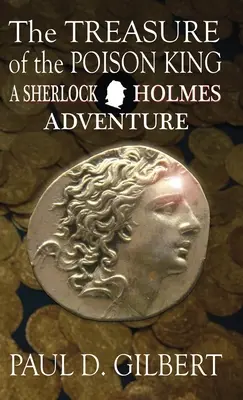 Comoara regelui otrăvit - O aventură Sherlock Holmes - The Treasure of the Poison King - A Sherlock Holmes Adventure