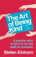 Arta de a fi bun - The Art Of Being Kind