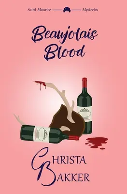 Beaujolais Blood: Un puzzle de neuitat al unui mister confortabil - Beaujolais Blood: An unputdownable puzzle of a cozy mystery