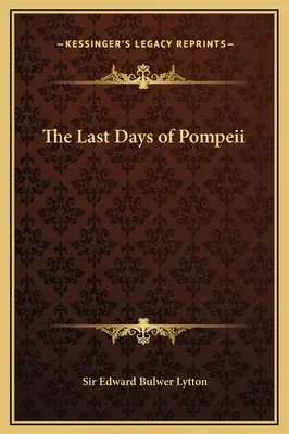 Ultimele zile ale Pompeiului - The Last Days of Pompeii