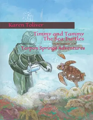 Timmy și Tammy țestoasele de mare: Aventurile din Tarpon Springs - Timmy and Tammy The Sea Turtles: Tarpon Springs Adventures