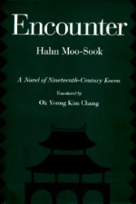 Encounter: Un roman din Coreea secolului al XIX-lea Volumul 5 - Encounter: A Novel of Nineteenth-Century Korea Volume 5