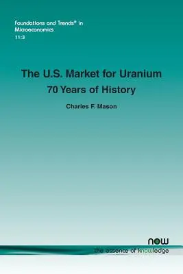 Piața americană a uraniului: 70 de ani de istorie - The U.S. Market for Uranium: 70 Years of History