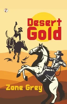 Aurul deșertului - Desert Gold