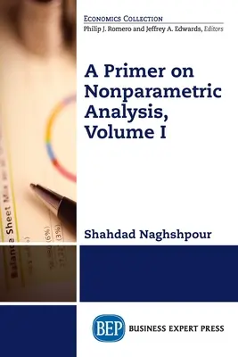 A Primer on Nonparametric Analysis, volumul I - A Primer on Nonparametric Analysis, Volume I