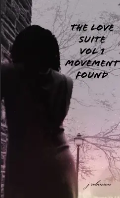Suita de dragoste - Mișcarea găsită - The Love Suite - Movement Found