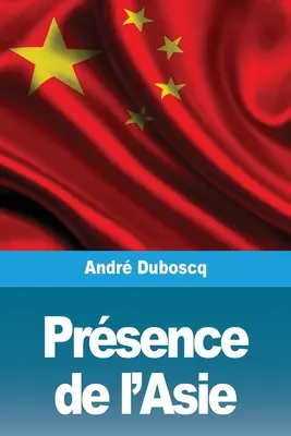 Prsența Asiei - Prsence de l'Asie