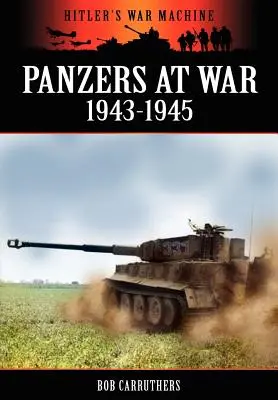 Panzerele în război 1943-1945 - Panzers at War 1943-1945