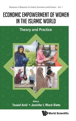 Responsabilizarea economică a femeilor în lumea islamică: Teorie și practică - Economic Empowerment of Women in the Islamic World: Theory and Practice