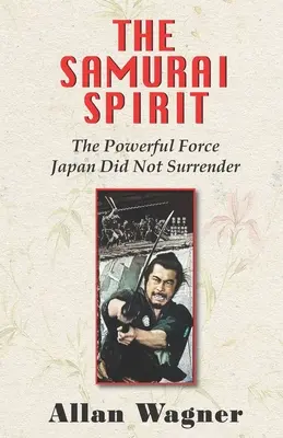Spiritul samurailor: Forța puternică cu care Japonia nu s-a predat - The Samurai Spirit: The Powerful Force Japan Did Not Surrender