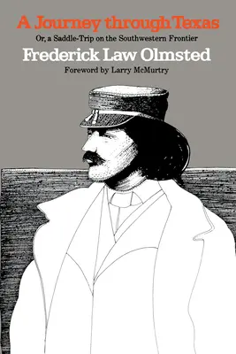 O călătorie prin Texas; sau, o călătorie cu șaua pe frontiera de sud-vest - A Journey Through Texas; Or, a Saddle-Trip on the Southwestern Frontier