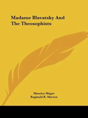 Madame Blavatsky și teosofiștii - Madame Blavatsky And The Theosophists