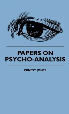 Lucrări despre psihanaliză - Papers On Psycho-Analysis