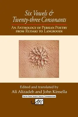Șase vocale și douăzeci și trei de consonante: O antologie de poezie persană de la Rudaki la Langrood - Six Vowels and Twenty Three Consonants: An Anthology of Persian Poetry from Rudaki to Langrood