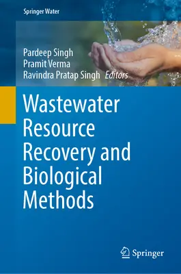 Recuperarea resurselor de ape reziduale și metode biologice - Wastewater Resource Recovery and Biological Methods
