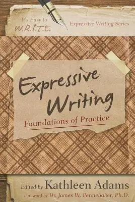 Scrierea expresivă: Fundamente ale practicii - Expressive Writing: Foundations of Practice