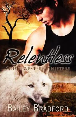 Schimbătorii din sud-vest: Neîndurătoare - Southwestern Shifters: Relentless
