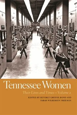 Tennessee Women: Viețile și vremurile lor, volumul 2 - Tennessee Women: Their Lives and Times, Volume 2