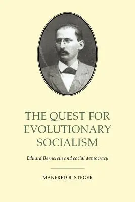 Căutarea socialismului evoluționar: Eduard Bernstein și social-democrația - The Quest for Evolutionary Socialism: Eduard Bernstein and Social Democracy