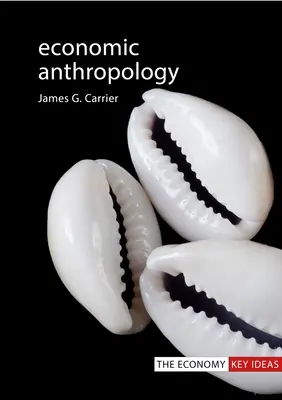 Antropologie economică - Economic Anthropology