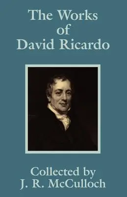 Lucrările lui David Ricardo - The Works of David Ricardo