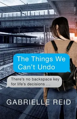 Lucrurile pe care nu le putem anula - The Things We Can't Undo