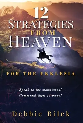 12 strategii din cer: Pentru Ekklesia - 12 Strategies from Heaven: For the Ekklesia