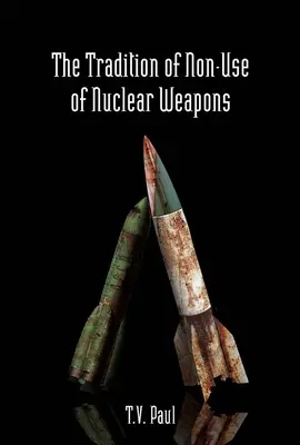 Tradiția neutilizării armelor nucleare - The Tradition of Non-Use of Nuclear Weapons