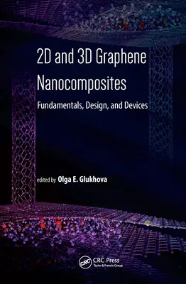 Nanocompozite de grafen 2D și 3D: Fundamente, proiectare și dispozitive - 2D and 3D Graphene Nanocomposites: Fundamentals, Design, and Devices