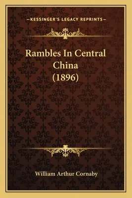 Rambles In Central China (1896)