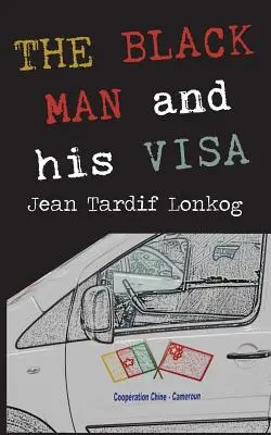 Omul negru și viza lui - The Black Man and His Visa