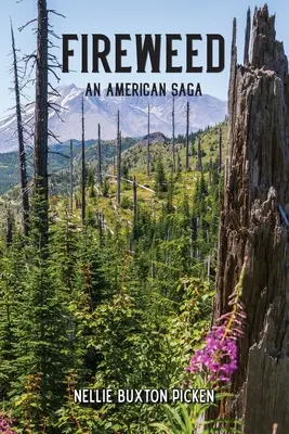 Fireweed: O saga americană - Fireweed: An American Saga