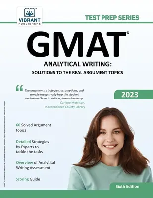 Scriere analitică GMAT: Soluții la subiectele de argumentare reale: Ediția a 6-a - GMAT Analytical Writing: Solutions to the Real Argument Topics: 6th Edition