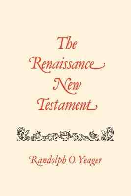 Noul Testament al Renașterii: Romani 9:1-16:27, 1 Cor. 1:1-10:34 - The Renaissance New Testament: Romans 9:1-16:27, 1 Cor. 1:1-10:34