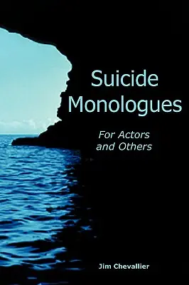 Monologuri despre sinucidere pentru actori și alții - Suicide Monologues for Actors and Others