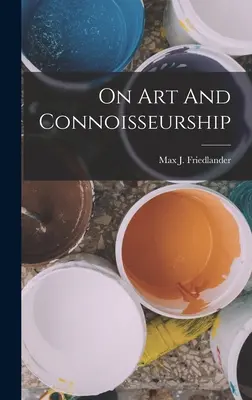 Despre artă și cunoaștere - On Art And Connoisseurship