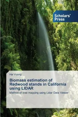 Estimarea biomasei arboretelor de sequoia din California cu ajutorul Lidar - Biomass Estimation of Redwood Stands in California Using Lidar