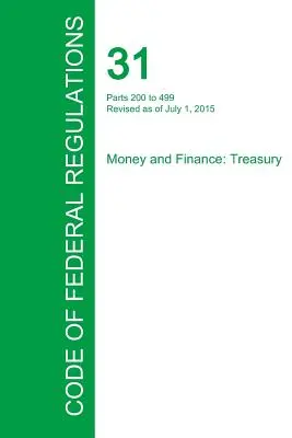 Codul reglementărilor federale, titlul 31, volumul 2, 1 iulie 2015 - Code of Federal Regulations Title 31, Volume 2, July 1, 2015