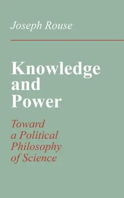 Cunoaștere și putere: Către o filosofie politică a științei - Knowledge and Power: Toward a Political Philosophy of Science