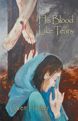 Sângele lui ca lacrimile - His Blood Like Tears