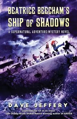 Corabia de umbre a lui Beatrice Beecham: O aventură supranaturală/roman misterios - Beatrice Beecham's Ship of Shadows: A Supernatural Adventure/Mystery Novel