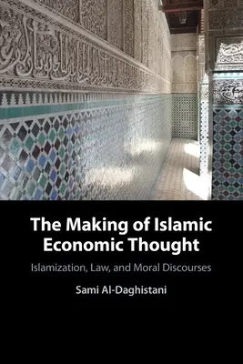 Crearea gândirii economice islamice - The Making of Islamic Economic Thought
