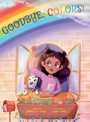 Adio, culori! Carte ilustrată pentru copii - Goodbye, Colors!: Children's Picture Book