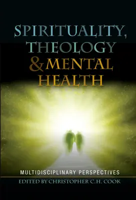 Spiritualitate, teologie și sănătate mintală: Perspective multidisciplinare - Spirituality, Theology and Mental Health: Multidisciplinary Perspectives