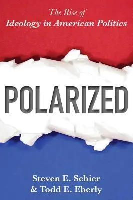 Polarizat: Ascensiunea ideologiei în politica americană - Polarized: The Rise of Ideology in American Politics