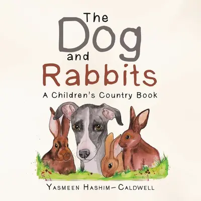 Câinele și iepurașii: O carte de țară pentru copii - The Dog and Rabbits: A Children's Country Book