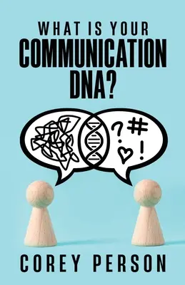 Care este ADN-ul tău de comunicare - What Is Your Communication DNA