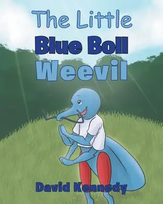Micuța gărgăriță albastră Boll Weevil - The Little Blue Boll Weevil